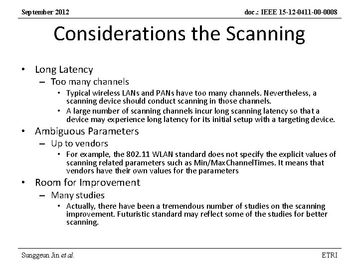 September 2012 doc. : IEEE 15 -12 -0411 -00 -0008 Considerations the Scanning •