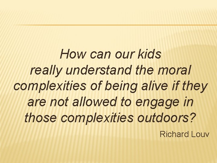 How can our kids really understand the moral complexities of being alive if they
