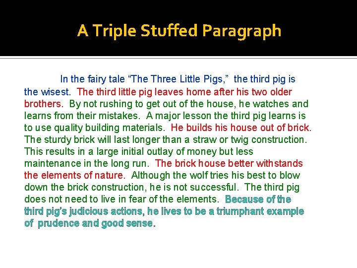 A Triple Stuffed Paragraph In the fairy tale “The Three Little Pigs, ” the