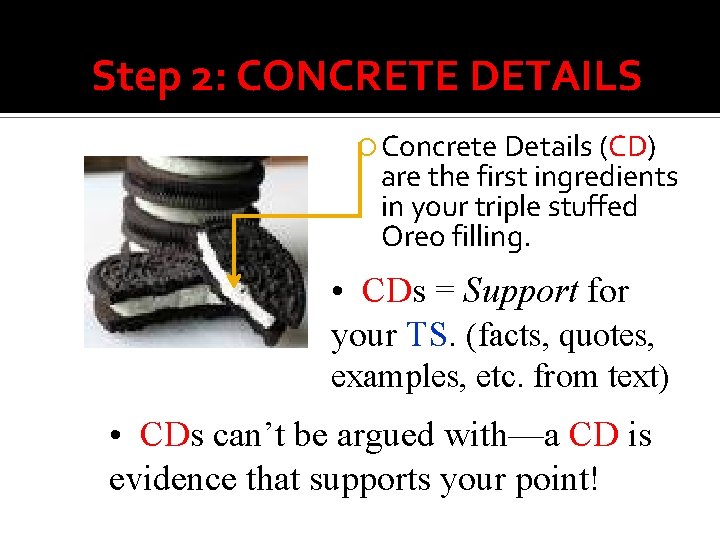 Step 2: CONCRETE DETAILS Concrete Details (CD) are the first ingredients in your triple