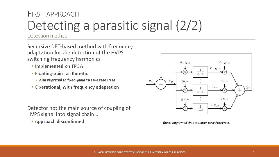 FIRST APPROACH Detecting a parasitic signal (2/2) Detection method Recursive DFT-based method with frequency