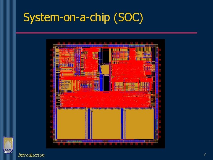 System-on-a-chip (SOC) Introduction 4 