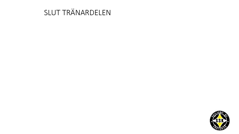 SLUT TRÄNARDELEN 