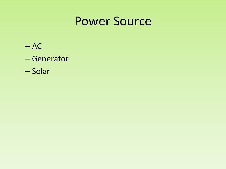 Power Source – AC – Generator – Solar 