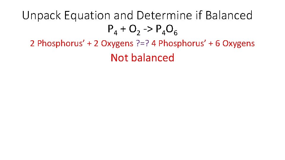 Unpack Equation and Determine if Balanced P 4 + O 2 -> P 4
