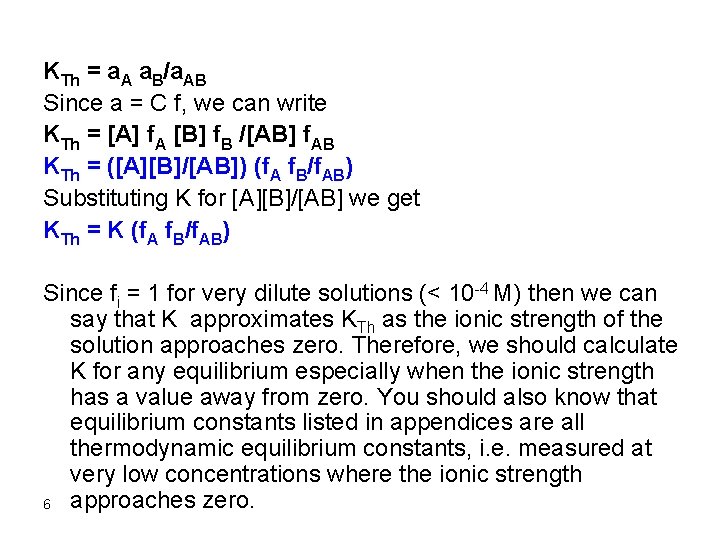 KTh = a. A a. B/a. AB Since a = C f, we can