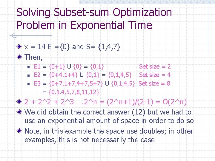 Solving Subset-sum Optimization Problem in Exponential Time x = 14 E ={0} and S=