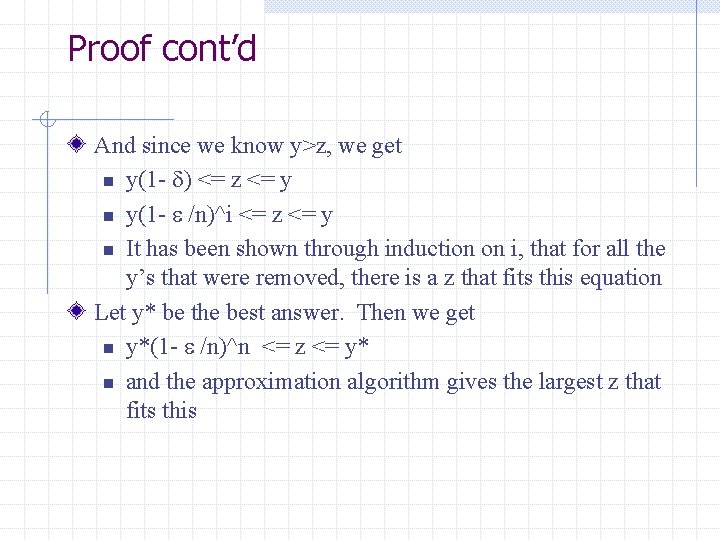 Proof cont’d And since we know y>z, we get n y(1 - ) <=