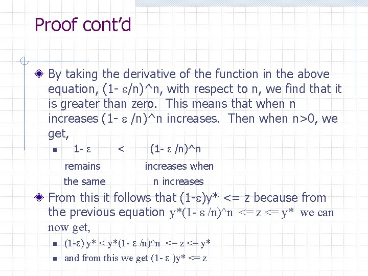 Proof cont’d By taking the derivative of the function in the above equation, (1