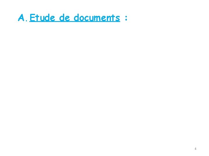 A. Etude de documents : 4 