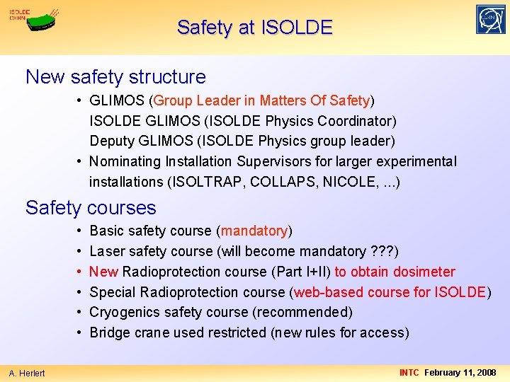 Safety at ISOLDE New safety structure • GLIMOS (Group Leader in Matters Of Safety)