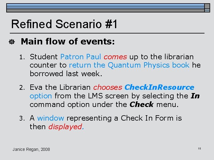 Refined Scenario #1 ] Main flow of events: 1. Student Patron Paul comes up