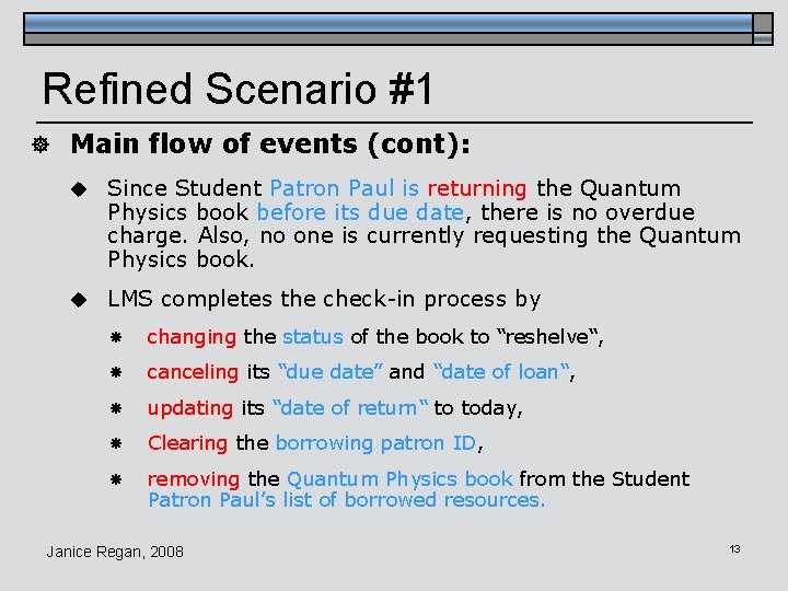 Refined Scenario #1 ] Main flow of events (cont): u Since Student Patron Paul