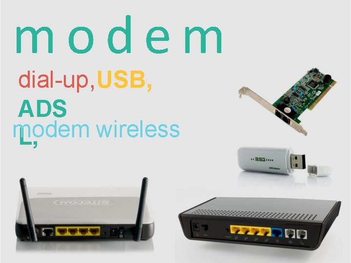 modem dial-up, USB, ADS modem wireless L, 