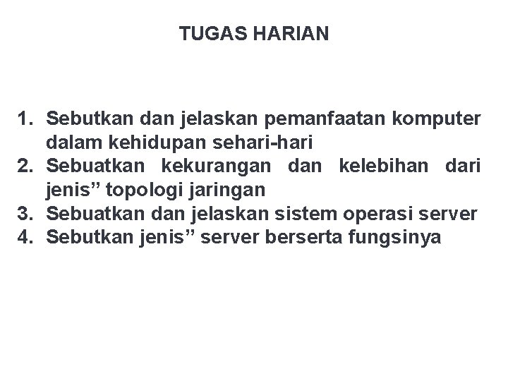 TUGAS HARIAN 1. Sebutkan dan jelaskan pemanfaatan komputer dalam kehidupan sehari-hari 2. Sebuatkan kekurangan