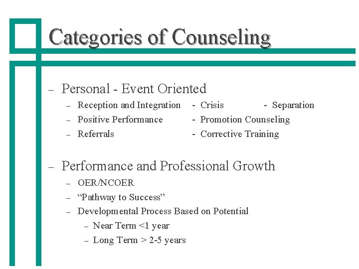 Categories of Counseling – Personal - Event Oriented – – Reception and Integration Positive
