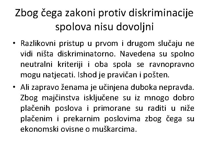 Zbog čega zakoni protiv diskriminacije spolova nisu dovoljni • Razlikovni pristup u prvom i