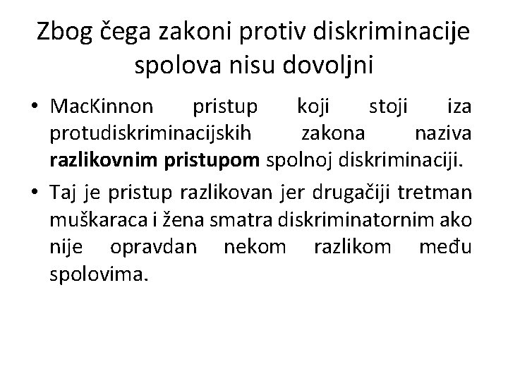 Zbog čega zakoni protiv diskriminacije spolova nisu dovoljni • Mac. Kinnon pristup koji stoji