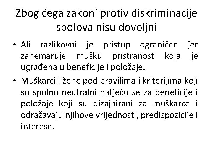 Zbog čega zakoni protiv diskriminacije spolova nisu dovoljni • Ali razlikovni je pristup ograničen