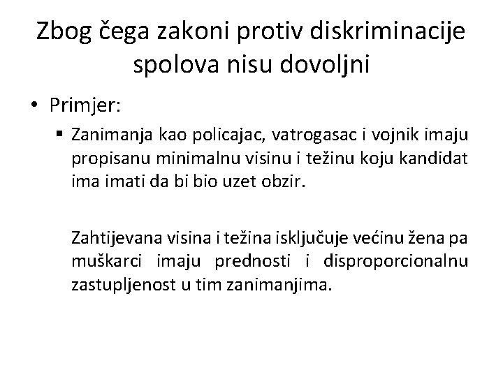 Zbog čega zakoni protiv diskriminacije spolova nisu dovoljni • Primjer: § Zanimanja kao policajac,