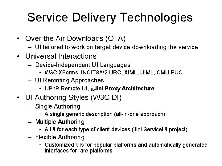 Service Delivery Technologies • Over the Air Downloads (OTA) – UI tailored to work