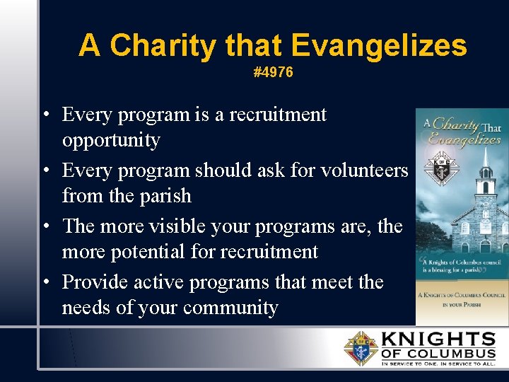 A Charity that Evangelizes #4976 • Every program is a recruitment opportunity • Every