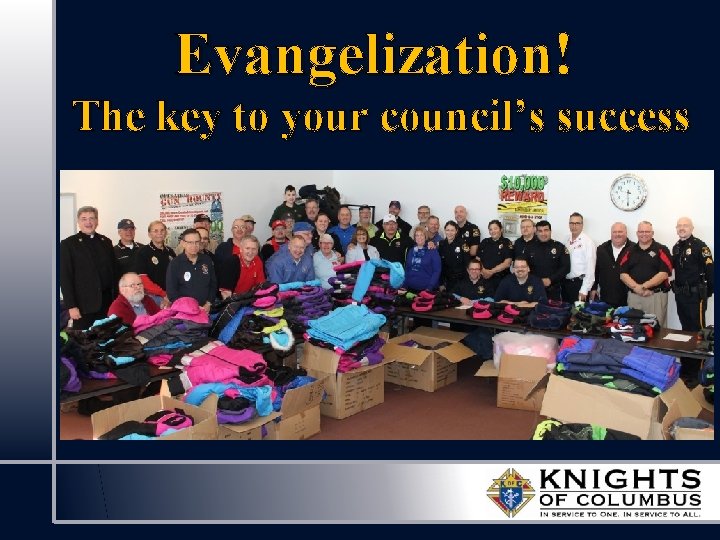 Evangelization! The key to your council’s success 