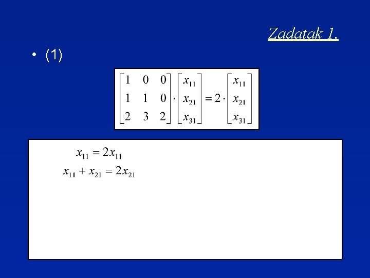 Zadatak 1. • (1) 