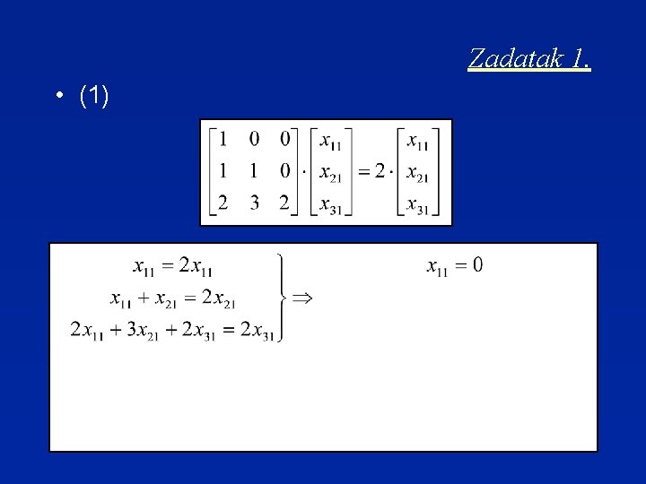 Zadatak 1. • (1) 