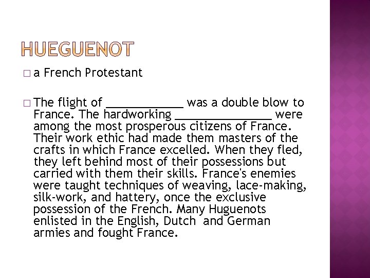 �a French Protestant � The flight of ______ was a double blow to France.