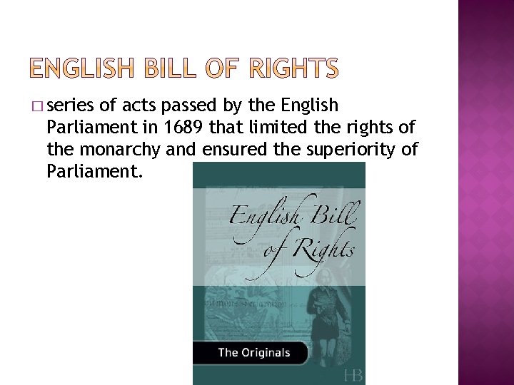 � series of acts passed by the English Parliament in 1689 that limited the