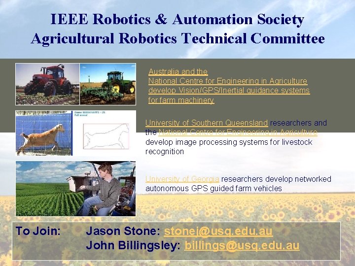 IEEE Robotics & Automation Society Agricultural Robotics Technical Committee Australia and the National Centre