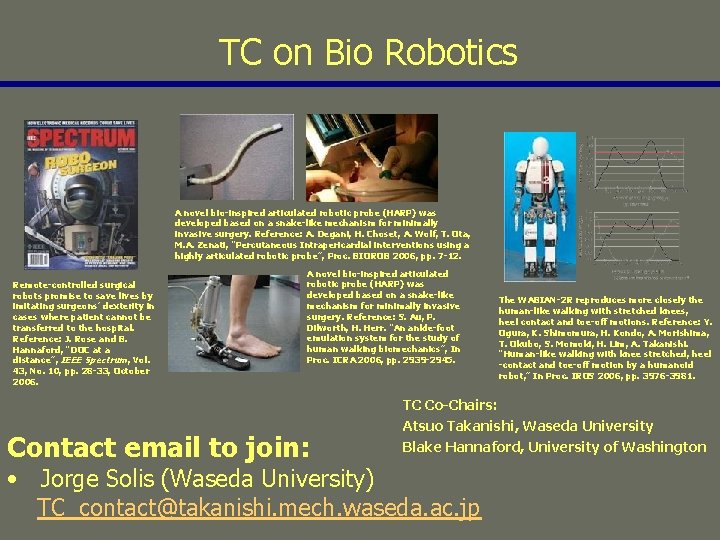 TC on Bio Robotics Recent Advances: A novel bio-inspired articulated robotic probe (HARP) was