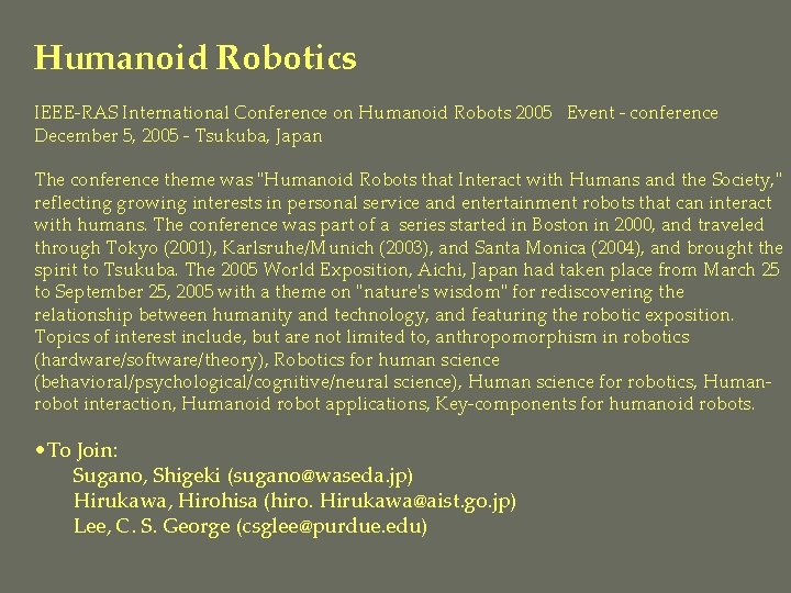 Humanoid Robotics IEEE-RAS International Conference on Humanoid Robots 2005 Event - conference December 5,