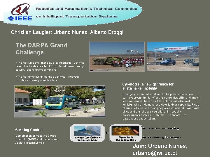 Christian Laugier; Urbano Nunes; Alberto Broggi The DARPA Grand Challenge • The first race