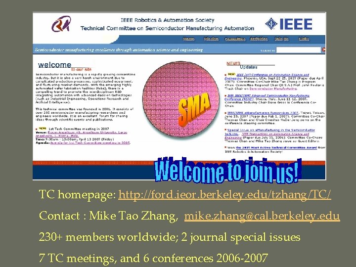 TC homepage: http: //ford. ieor. berkeley. edu/tzhang/TC/ Contact : Mike Tao Zhang, mike. zhang@cal.