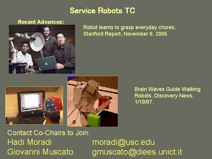 Service Robots TC Recent Advances: Robot learns to grasp everyday chores, Stanford Report, November