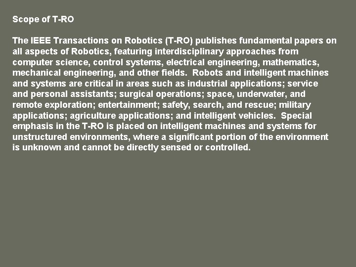 Scope of T-RO The IEEE Transactions on Robotics (T-RO) publishes fundamental papers on all