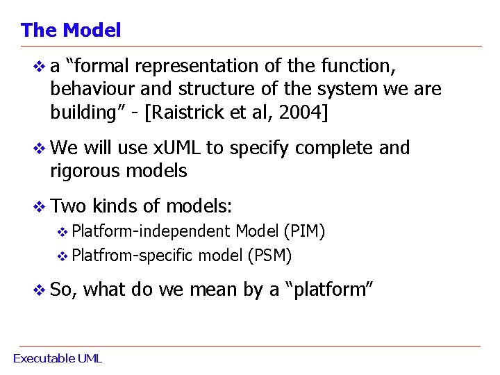 The Model v a “formal representation of the function, behaviour and structure of the The Model v a “formal representation of the function, behaviour and structure of the