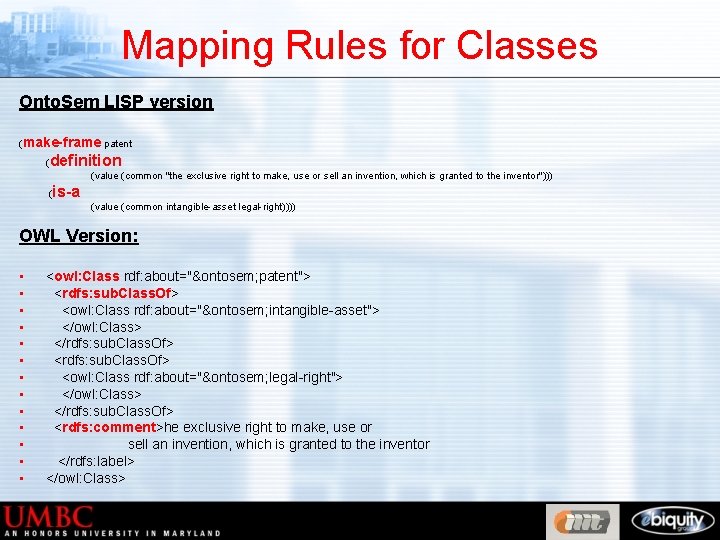 Mapping Rules for Classes Onto. Sem LISP version (make-frame patent ( definition (value (common