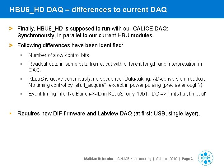 HBU 6_HD DAQ – differences to current DAQ > Finally, HBU 6_HD is supposed