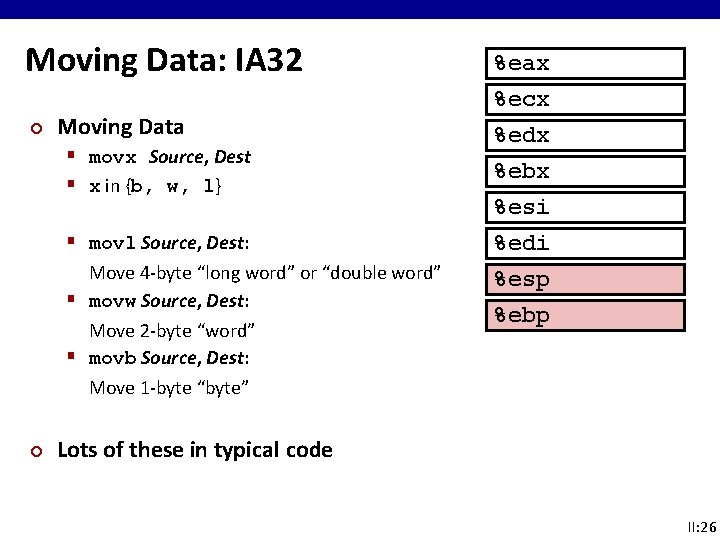 Moving Data: IA 32 ¢ Moving Data § movx Source, Dest § x in Moving Data: IA 32 ¢ Moving Data § movx Source, Dest § x in