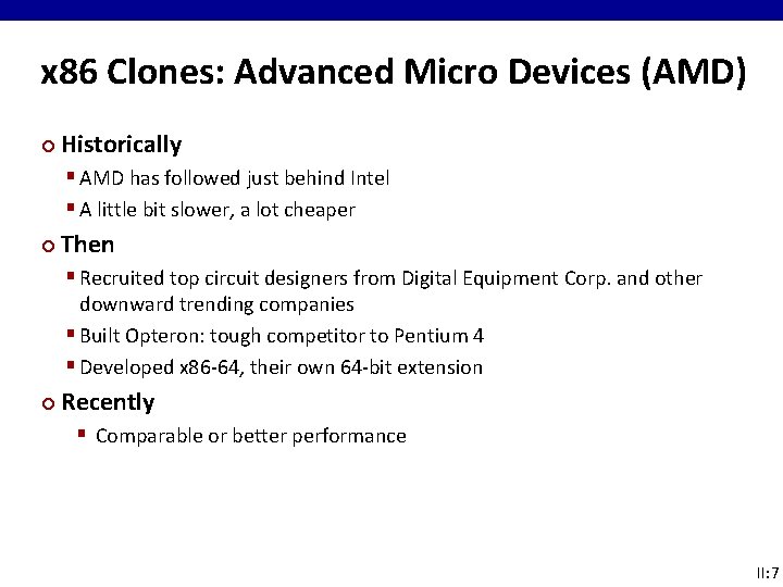 x 86 Clones: Advanced Micro Devices (AMD) ¢ Historically § AMD has followed just x 86 Clones: Advanced Micro Devices (AMD) ¢ Historically § AMD has followed just