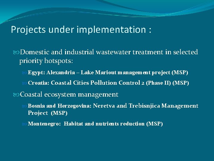 Projects under implementation : Domestic and industrial wastewater treatment in selected priority hotspots: Egypt: