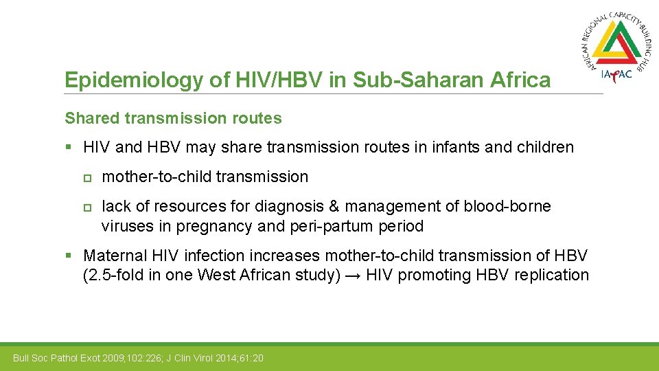 Epidemiology of HIV/HBV in Sub-Saharan Africa Shared transmission routes § HIV and HBV may