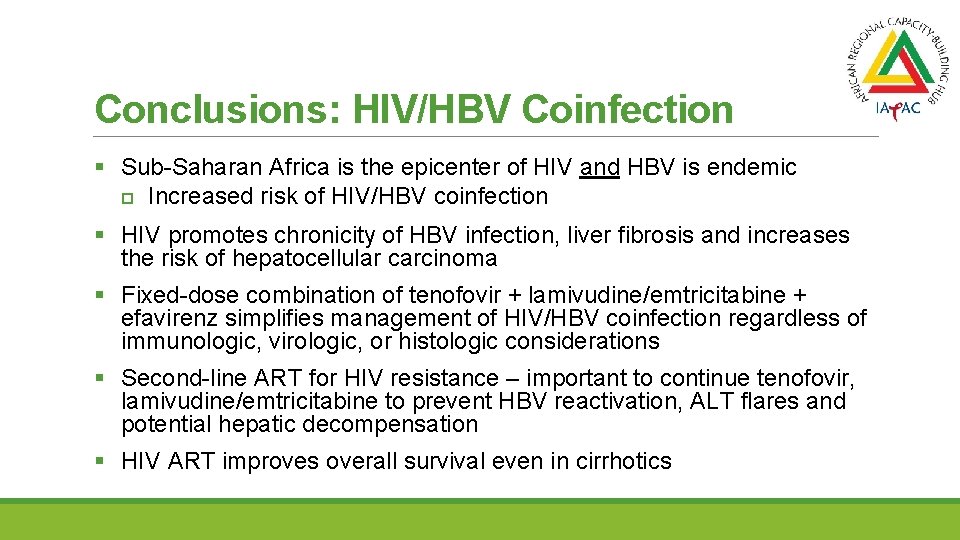 Conclusions: HIV/HBV Coinfection § Sub-Saharan Africa is the epicenter of HIV and HBV is