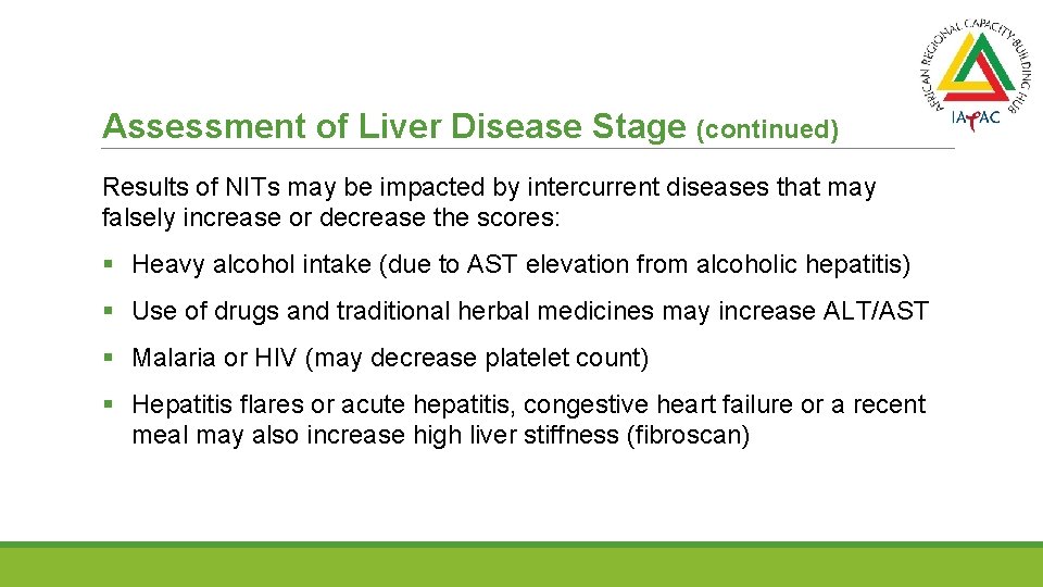 Assessment of Liver Disease Stage (continued) Results of NITs may be impacted by intercurrent