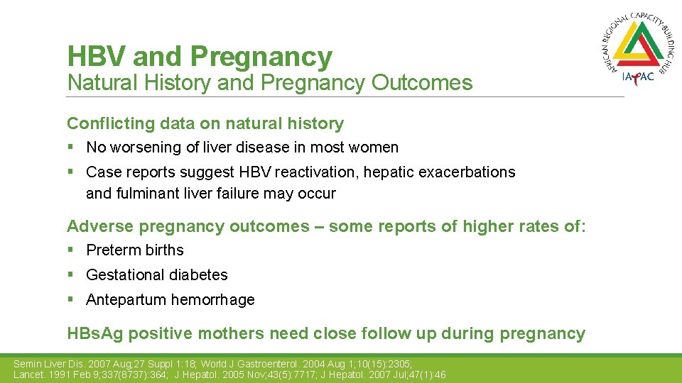 HBV and Pregnancy Natural History and Pregnancy Outcomes Conflicting data on natural history §