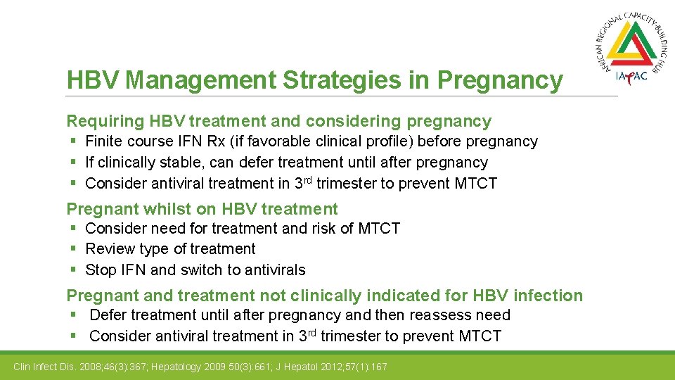 HBV Management Strategies in Pregnancy Requiring HBV treatment and considering pregnancy § Finite course