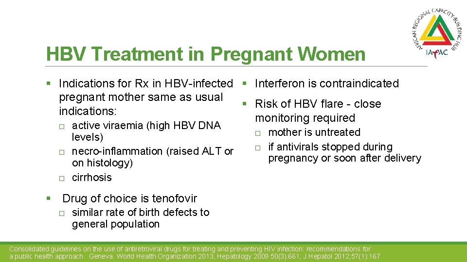 HBV Treatment in Pregnant Women § Indications for Rx in HBV-infected § Interferon is